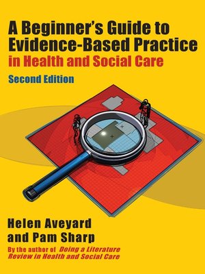 cover image of A Beginner's Guide to Evidence-Based Practice in Health and Social Care